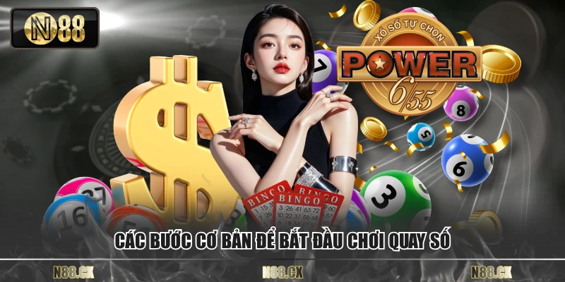 Các bước cơ bản để bắt đầu chơi quay số