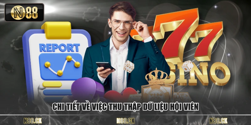 Chi tiết về việc thu thập dữ liệu hội viên