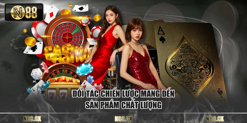 Đối tác chiến lược mang đến sản phẩm chất lượng