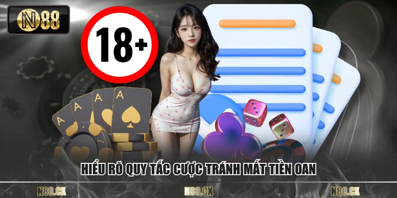 Hiểu rõ quy tắc cược tránh mất tiền oan