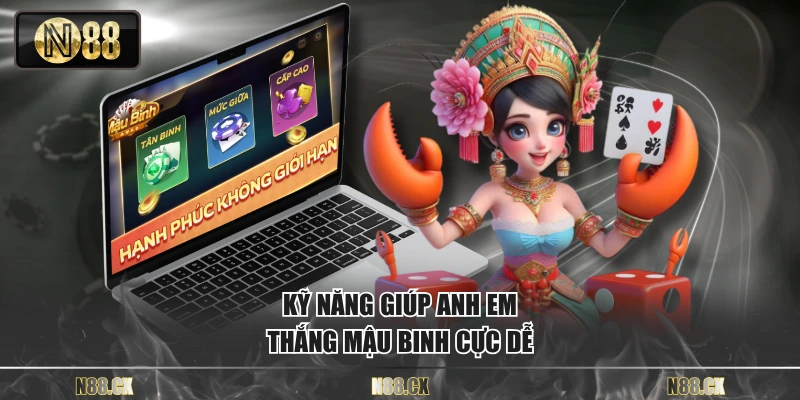 Kỹ năng giúp anh em thắng mậu binh cực dễ