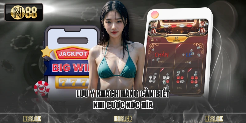 Lưu ý khách hàng cần biết khi cược xóc đĩa