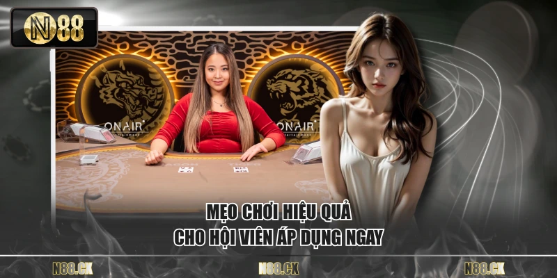 Mẹo chơi hiệu quả cho hội viên áp dụng ngay