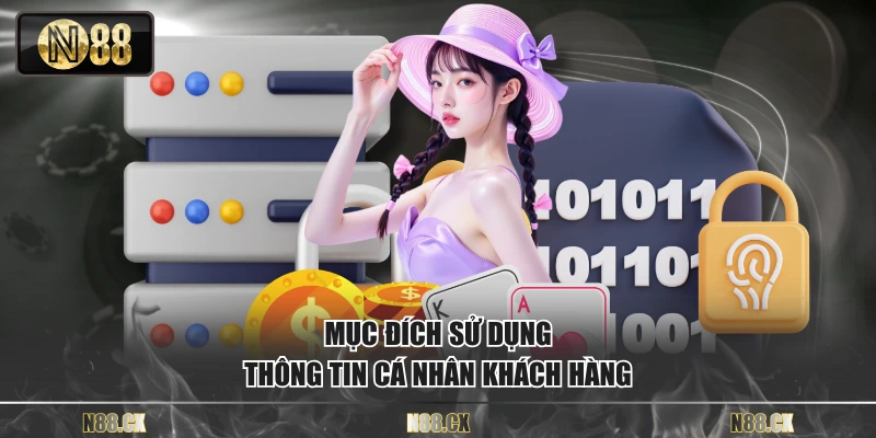 Mục đích sử dụng thông tin cá nhân khách hàng