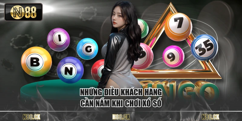 Những điều khách hàng cần nắm khi chơi xổ số