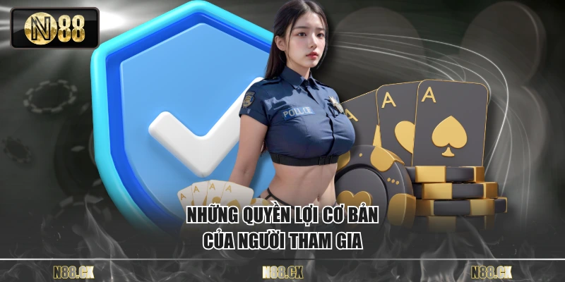 Những quyền lợi cơ bản của người tham gia