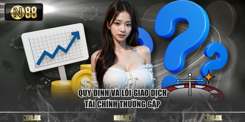 Quy định và lỗi giao dịch tài chính thường gặp