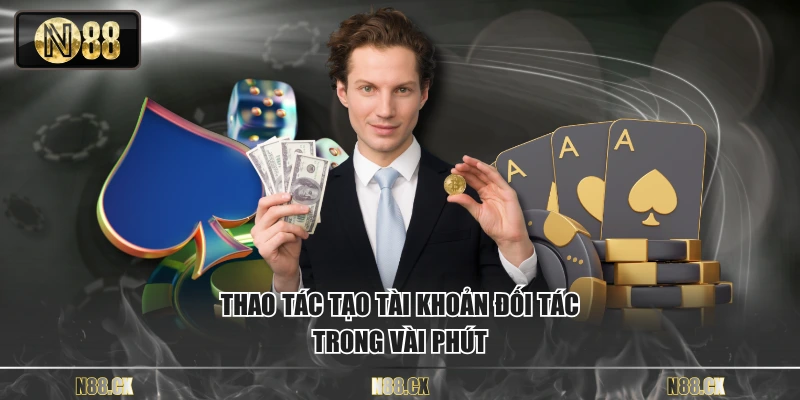 Thao tác tạo tài khoản đối tác trong vài phút