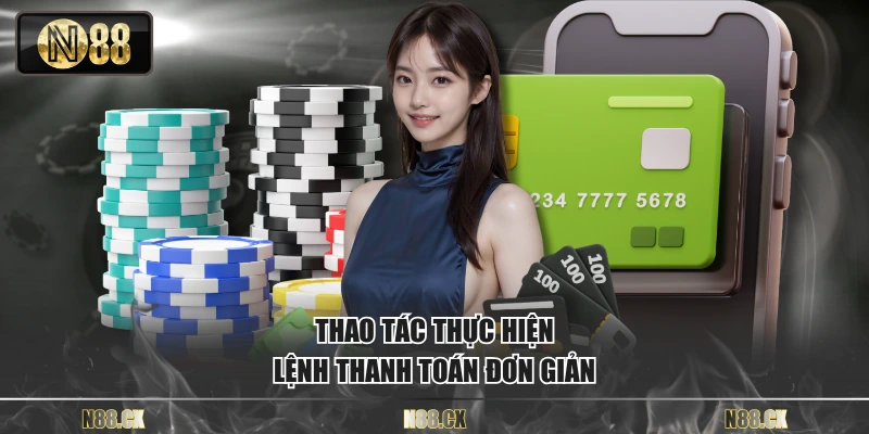 Thao tác thực hiện lệnh thanh toán đơn giản