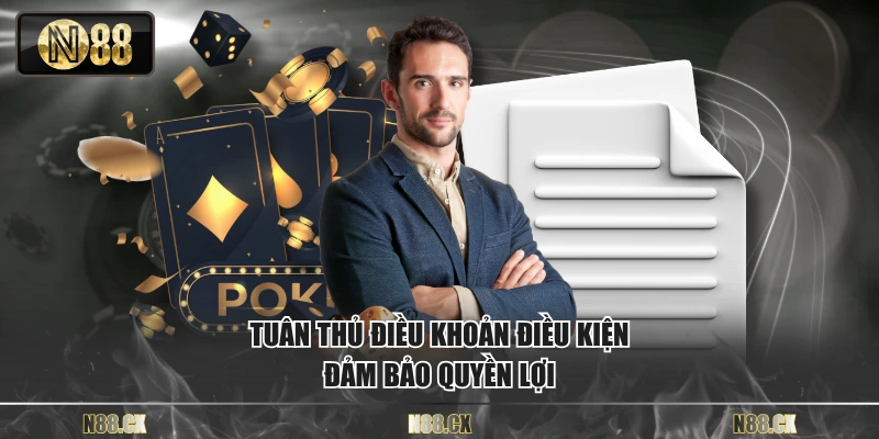 Tuân thủ điều khoản điều kiện đảm bảo quyền lợi