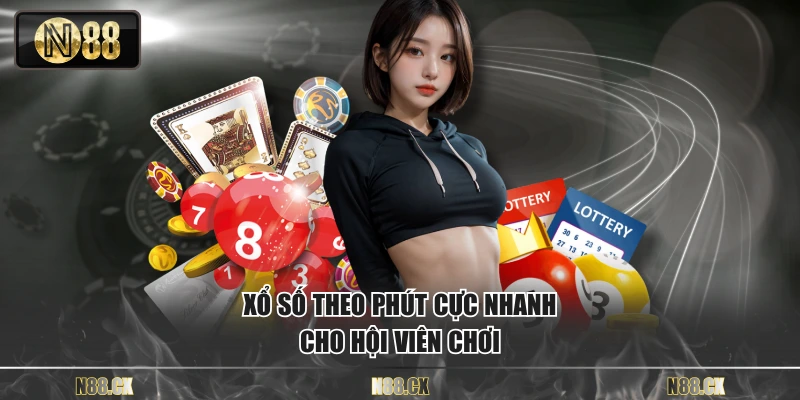 Xổ số theo phút cực nhanh cho hội viên chơi