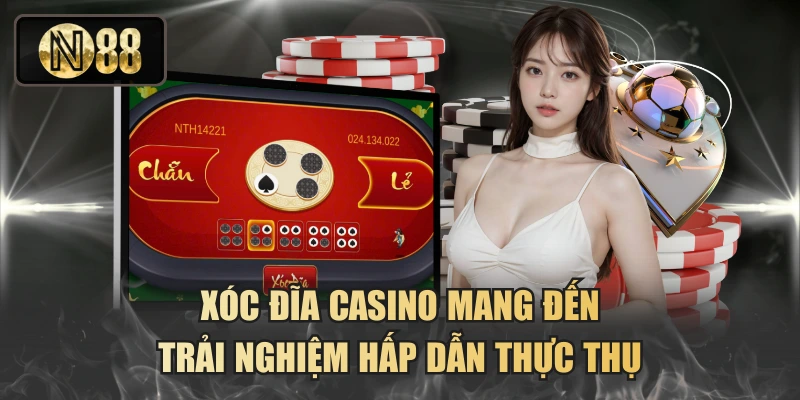 Xóc Đĩa Casino Mang Đến Trải Nghiệm Hấp Dẫn Thực Thụ